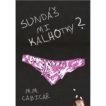 

Sundáš mi kalhotky