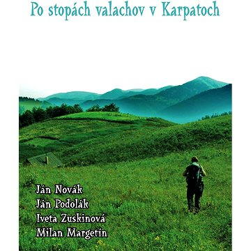 

Po stopách valachov v Karpatoch