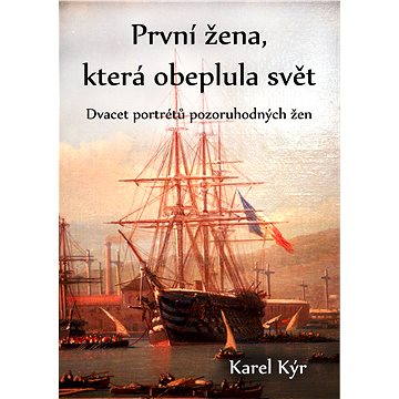

První žena, která obeplula svět