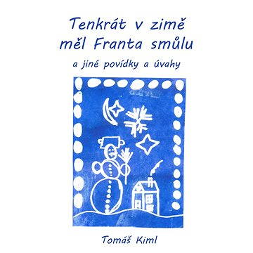 

Tenkrát v zimě měl Franta smůlu
