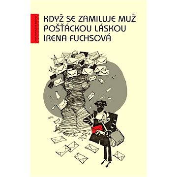 

Když se zamiluje muž pošťáckou láskou