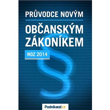 

Průvodce novým občanským zákoníkem