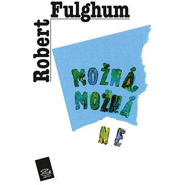

Možná, možná ne