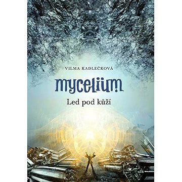 

Mycelium II: Led pod kůží