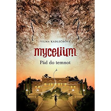 

Mycelium III: Pád do temnot