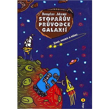 

Stopařův průvodce Galaxií 3. - Život, vesmír a vůbec