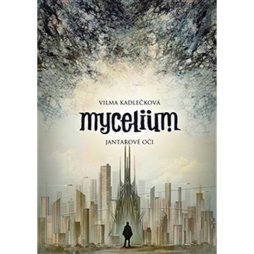 

Mycelium I: Jantarové oči