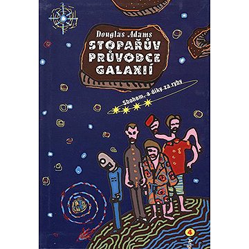 

Stopařův průvodce Galaxií 4. - Sbohem, a dík za ryby
