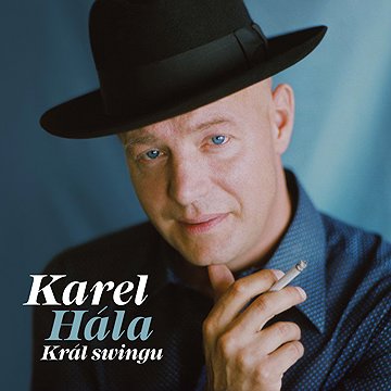

Hála Karel: Král swingu