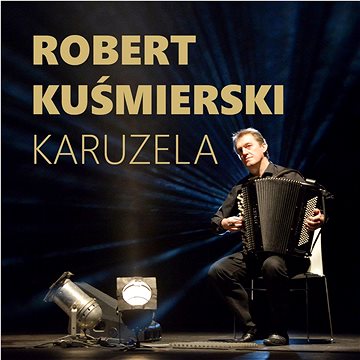 

Kuśmierski Robert: Karuzela