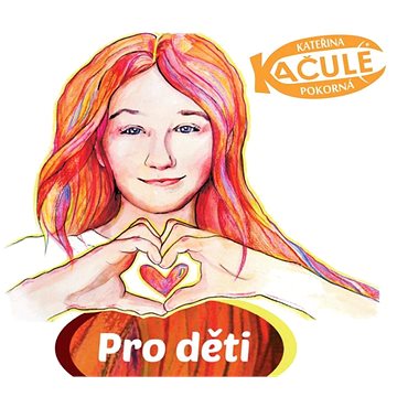 

Pokorná Kateřina: Pro děti - CD