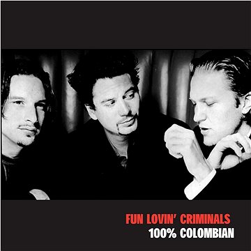 

Fun Lovin Criminals: 100% Colombian - CD