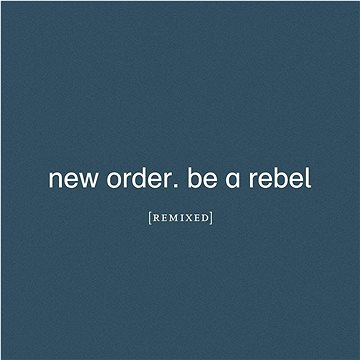 

New Order: Be a Rebel Remixed (2x LP) - LP