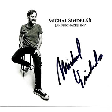 

Šindelář Michal: Jak přicházejí sny (limitovaná série s podpisem) - CD