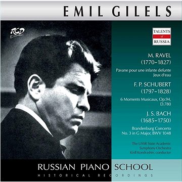 

Gilels Emil: Ravel - Pavane, Jeux d'eau / F.P. Schubert - 6 Moments Musicaux - CD