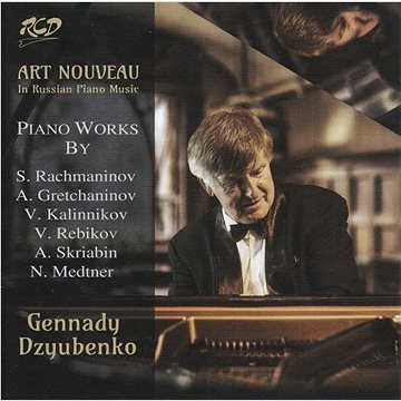 

Dzyubenko Gennady: Art Nouveau in Russian Piano Music - CD