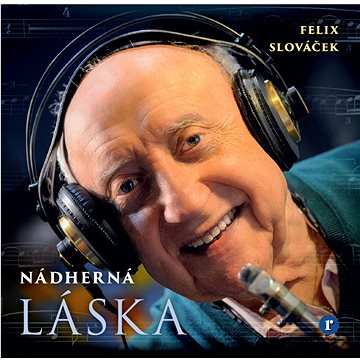 

Slováček Felix: Nádherná láska - CD