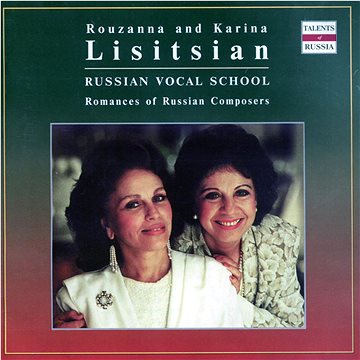 

Lisitsian Rouzanna, Lisitsian Karina: Rouzanna and Karina Lisitsian - Romances - CD