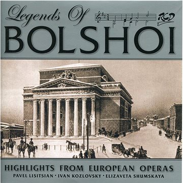 

Bolshoi Theatre Orchestra: Legends of the Bolshoi - Highlights from European Operas - CD