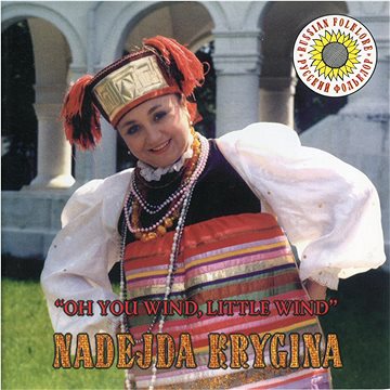

Krygina Nadejda, Various: Oh You Wind, Little Wind - Folk Music - CD