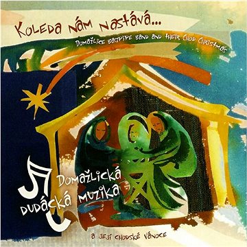 

Domažlická dudácká muzika: Koleda nám nastává - CD