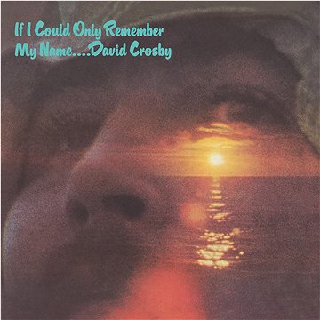 

Crosby David: If I Could Only Remember My Name - LP