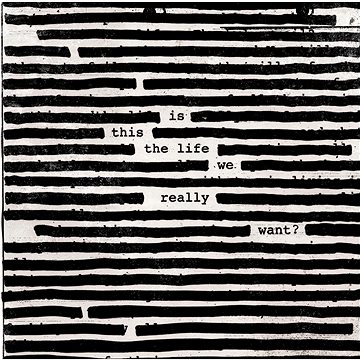 

WATERS, ROGER: IS THIS THE LIFE WE REALLY WANT -DIGI-