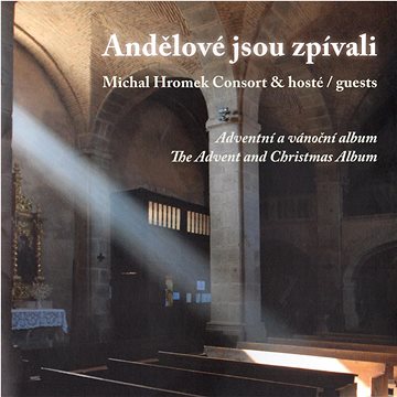 

Michal Hromek Consort: Andělové jsou zpívali - CD