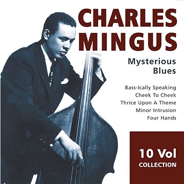 

Mingus Charles: Mysterious Blues (10x CD) - CD