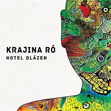 

Krajina Ró: Hotel Blázen - CD
