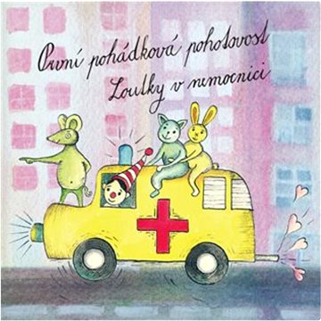 

Loutky v nemocnici: První pohádková pohotovost - CD