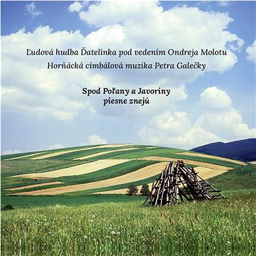 

HCM Petra Galečky, LH Ďatelin: Spod Poľany a Javoriny - CD