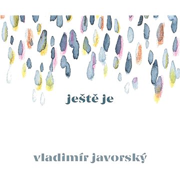 

Javorský Vladimír: Ještě je - CD