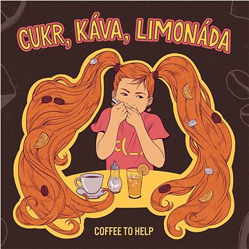 

Coffee to Help: Cukr, káva, limonáda - CD