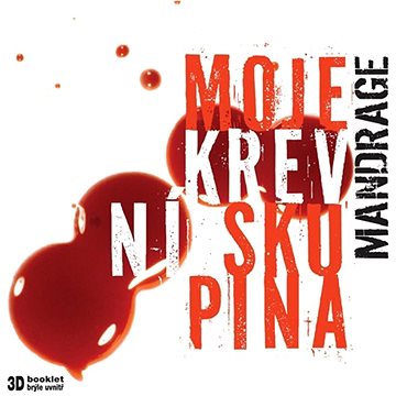 

Mandrage: Moje krevní skupina - CD