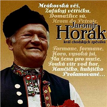 

Horák Jaromír: Král chodských zpěváků - CD