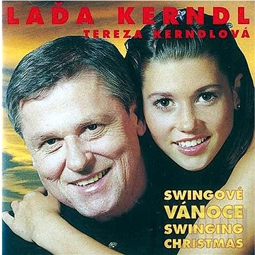 

Kerndl Laďa, Kerndlová Tereza: Swingové vánoce - CD