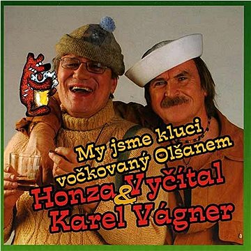 

Vyčítal Honza, Vágner Karel: My jsme kluci vočkovaný Olšanem - CD