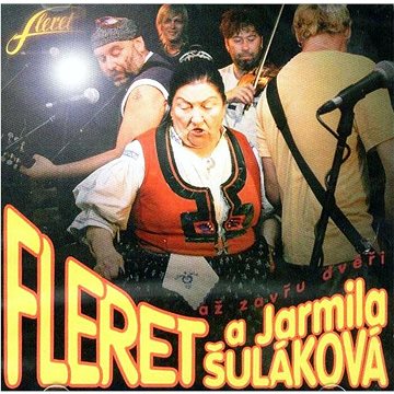 

Fleret a Jarmila Šuláková: Až zavřu dvéři (2CD) - CD