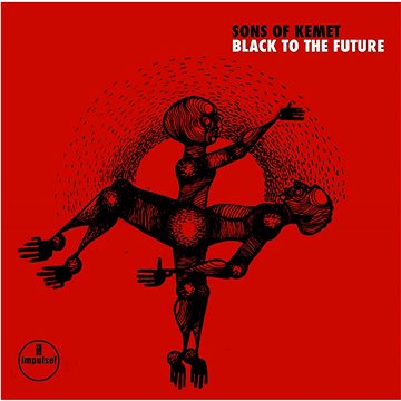 

Sons Of Kemet: Black to the Future (2x LP) - LP