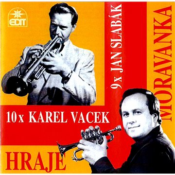 

Moravanka: 10x Karel Vacek, 9x Jan Slabák - CD
