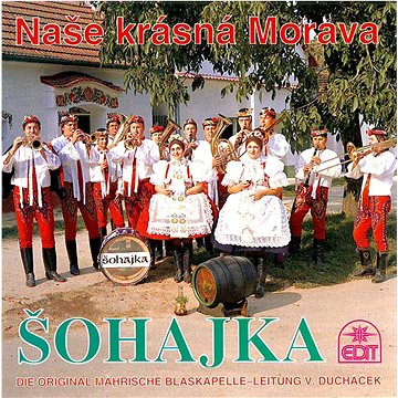 

Šohajka: Naše krásná Morava - CD