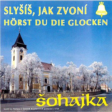 

Šohajka: Slyšíš, jak zvoní - CD