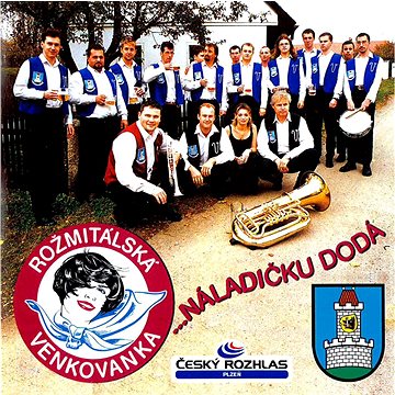 

Rožmitálská venkovanka: ...náladičku dodá - CD
