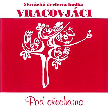 

Vracovjáci: Pod ořechama - CD