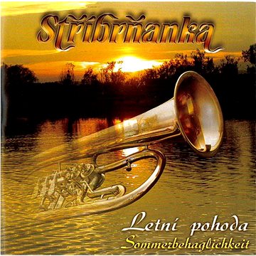 

Stříbrňanka: Letní pohoda - CD