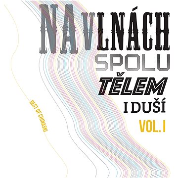 

Chinaski: Na vlnách spolu tělem i duší Vol.I (2x LP) - LP