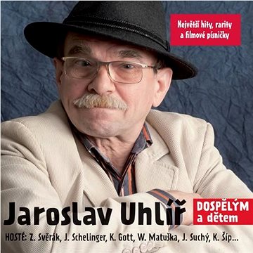 

Uhlíř Jaroslav: Dospělým a dětem (2015) - CD