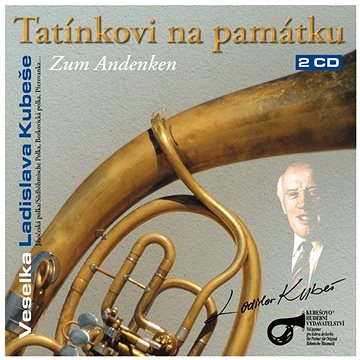 

Veselka Ladislava Kubeše: Tatínkovi na památku (2x CD) - CD