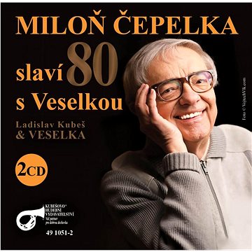 

Veselka, Čepelka Miloň: Miloň Čepelka slaví 80. s Veselkou (2x CD)
